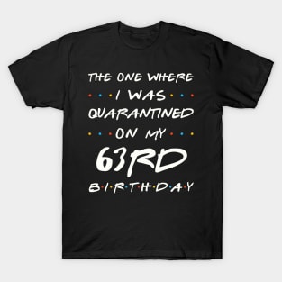 Quarantined On My 63rd Birthday T-Shirt